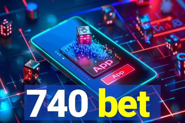 740 bet